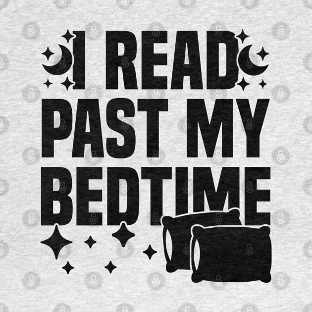 I Read Past My Bedtime by Blonc